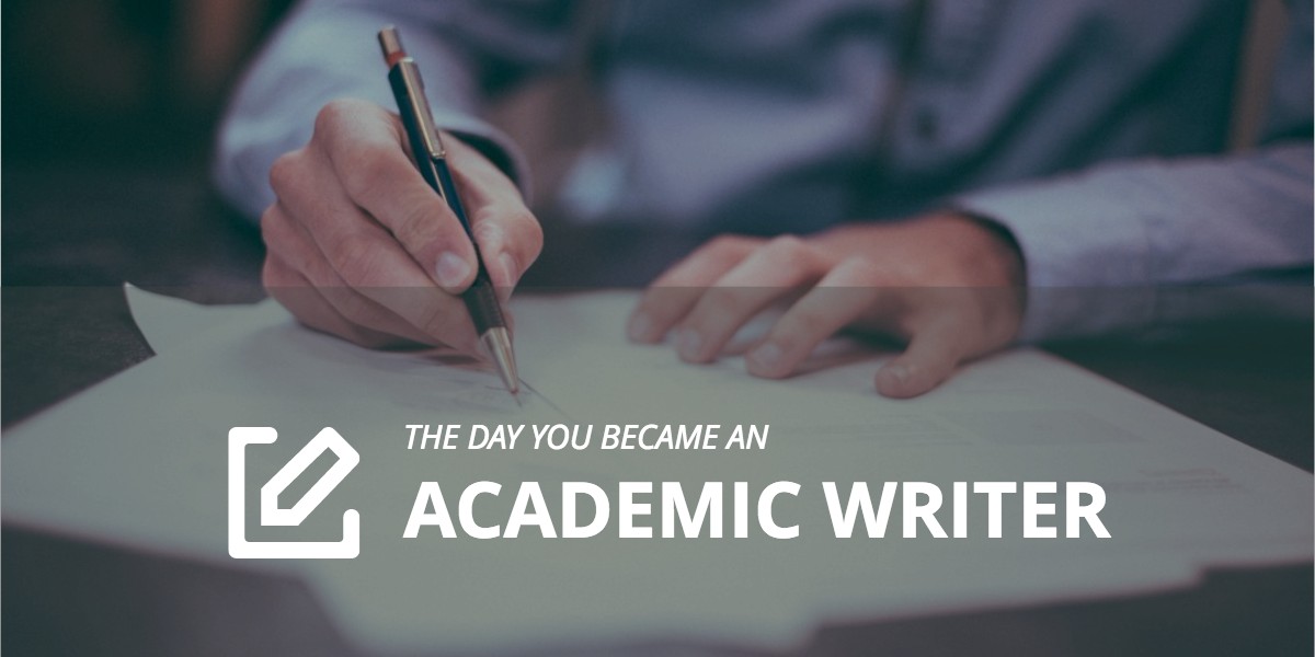 The Day You Became An Academic Writer